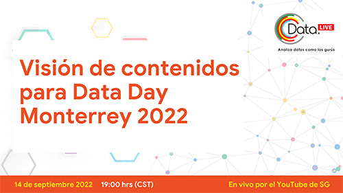 Data Live: Visión de contenidos para Data Day Monterrey 2022