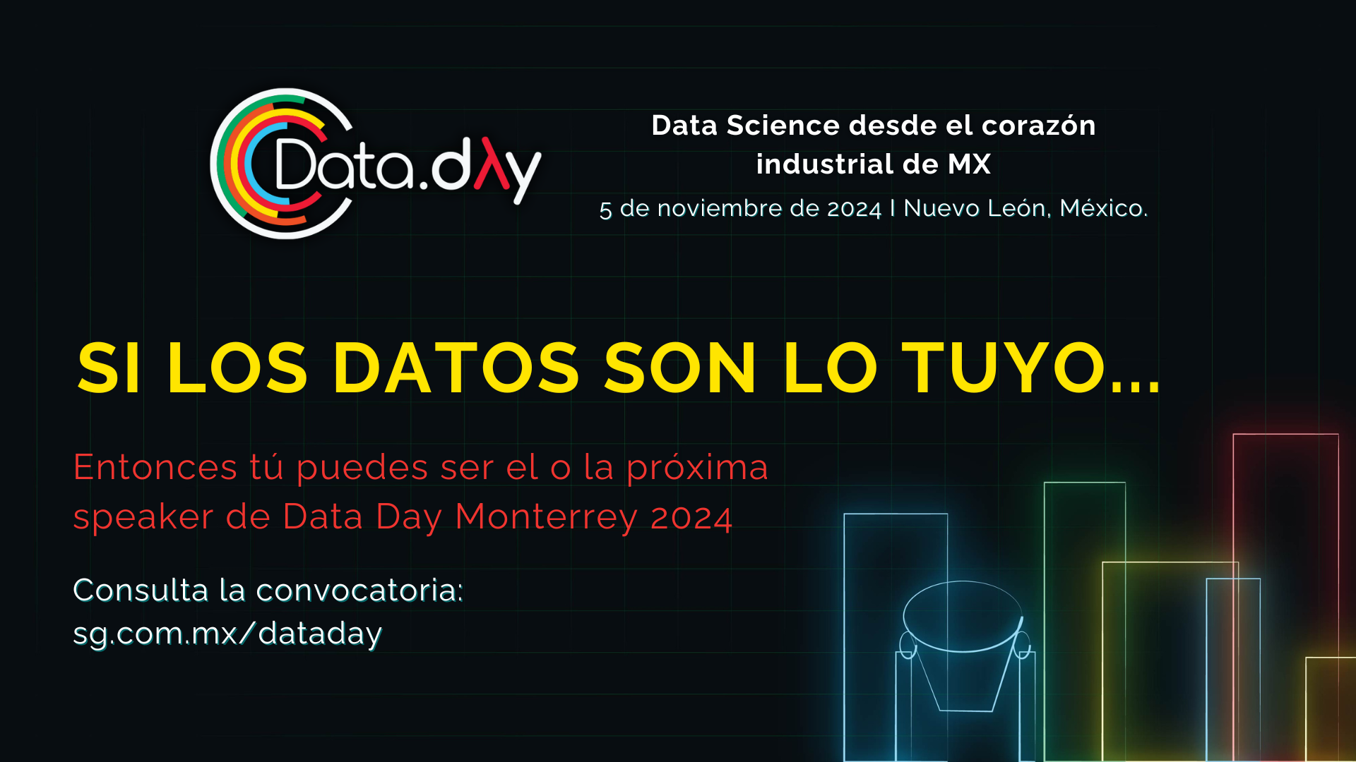Atención profesionales de datos, ¡Data Day Monterrey 2024 está en marcha y tú puedes ser su protagonista!