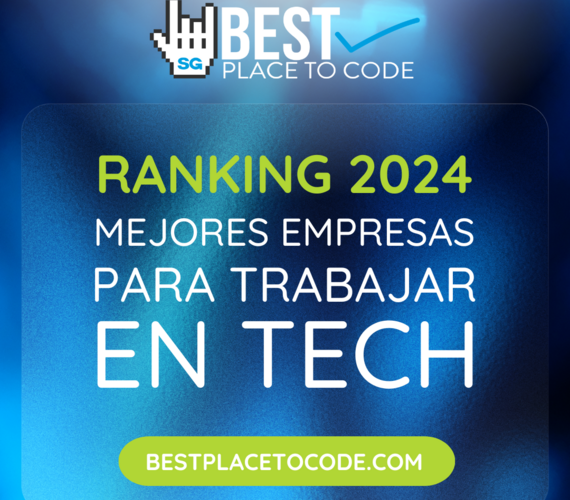 Ranking 2024: Mejores empresas para trabajar en tecnología 2024 | Best Place To Code